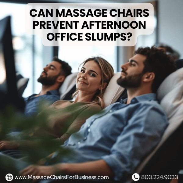 Can massage chairs prevent afternoon office slumps?