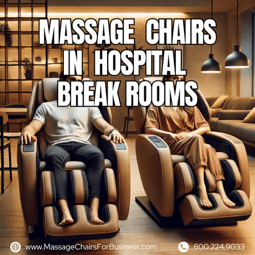 Massage Chairs in Hospital Break Rooms