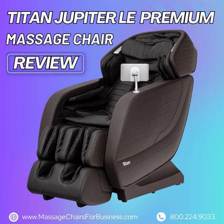 Titan Jupiter LE Premium Massage Chair Review